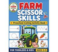 Farm Scissor Skills: Preschool Cutting Activity Book for Ages 3-5 | Fun Farm Animals, Shapes, Zigzag Lines & Fine Motor Skills Practice