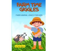 Farm Time Giggles: Funny Farm Animal Jokes for Children Aged 4-10, Accompanied by Illustrative Images to Color