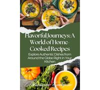 Farm to Fork: Fresh, Wholesome Recipes for Every Season: Celebrate the Best of Nature with Seasonal, Nutritious Dishes