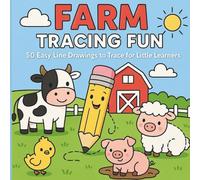 Farm Tracing Fun: 50 Easy Line Drawings to Trace for Little Learners