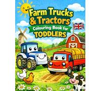 Farm Trucks & Tractors Coloring Book for Toddlers: Big, Simple Pictures for Little Hands | Fun Farm Vehicles for Ages 2-5 (Little Colouring Adventures)