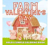 Farm Valentine's Day- Coloring Book: Bold and Easy Coloring Book (Animal Valentine's Day - Bold & Simple Coloring Books)