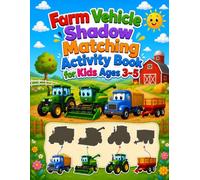 Farm Vehicle Shadow Matching Activity Book for Kids Ages 3-5: A Fun Farmyard Vehicles and Tools Matching Game for Toddlers