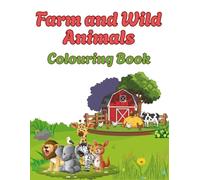 Farm & Wild Animals Colouring Book for Kids ages 2-5: Simple Big Colouring Pages for Toddlers and Preschoolers| Easy Black & White Animal Designs (8.5 x 8.5 in)