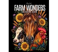 Farm Wonders: An Easy Coloring Book | 50 Fun, Easy and Simple Country Barnyard Designs for Stress Relief, Relaxation, and Creative Enjoyment for Kids, Teens, and Adults