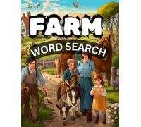 FARM WORD SEARCH: A Collection of Farm Animals, Crops, and Country Life Word Searches puzzle book: big word search for adults large print and a Relaxing Farm-Themed Word Puzzles for All Ages