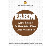 FARM Word Search for Adults, Seniors & Teens Large Print Edition: A Relaxing Large Print Puzzle Book Featuring 3,000 Themed Words Across Crops, Animals, Seasons & Tools (PuzzTown Originals)
