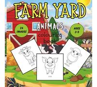 FARM YARD Animals | Colouring Book |Kids Ages 3-5: Bring the farm to life with this fun big bold friendly book