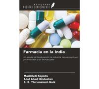 Farmacia en la India: Un estudio de la educación, la industria, las asociaciones profesionales y las farmacopeas
