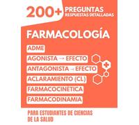 Farmacología: 200+ Preguntas con Respuestas Detalladas para Estudiantes de Ciencias de la Salud