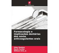 Farmacologia e implicações dentárias dos novos anticoagulantes orais