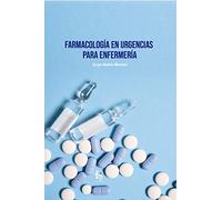 FARMACOLOGÍA EN URGENCIAS PARA ENFERMERÍA (CIENCIAS SANITARIAS)