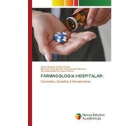 Farmacologia Hospitalar: Conceitos, Desafios E Perspectivas