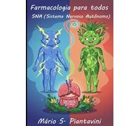 Farmacologia para todos: SNA (Sistema Nervoso Autônomo)