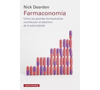 Farmaconomía: Cómo las grandes farmacéuticas contribuyen al deterioro de la salud global (Ensayo)