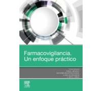 Farmacovigilancia. Un Enfoque Práctico