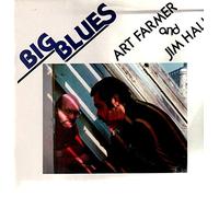 FARMER, Art / HALL, Jim - Big Blues / CTI 7083