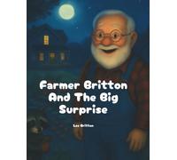 Farmer Britton And The Big Surprise (Farmer Britton And His Furry Friends)