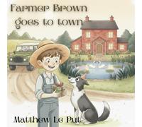 Farmer Brown goes to town: Delilah's Birthday Brings Farmer Brown to Town