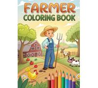 Farmer Coloring Book | 45 Pages of Farm Life Fun | Kids Coloring | Tractor and Farm Animals | Procreate & Printable Coloring | Toddler Craft: 45 Fun ... - Tractors, Animals, and Printable Crafts
