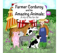 Farmer Corduroy and his Amazing Animals: A trip to the Fun Fair