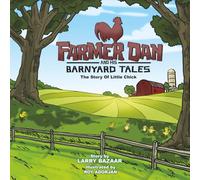 Farmer Dan And His Barnyard Tales - The Story Of Little Chick