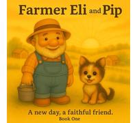Farmer Eli, Pip, and the Turkeys: Book One