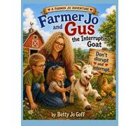 Farmer Jo and Gus the Interrupting Goat (Farmer Jo Series)