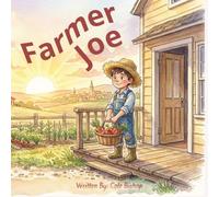Farmer Joe: A Day on the Farm Picture Book for Kids Ages 3-6 | Bedtime Story | 8.5 x 8.5 |