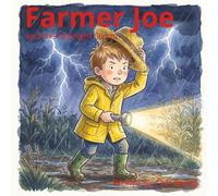 Farmer Joe: and the Midnight Storm : Farm book for Kids | Picture Book: Children’s Story About Teamwork and Helping Neighbors | Watercolor | 8.5" x 8.5" |