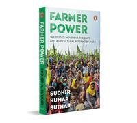 Farmer Power: The 2020-21 Movement, the State and Agricultural Reforms in India