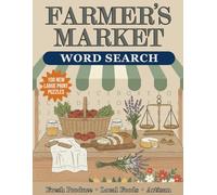 Farmer’s Market Word Search: A Cozy Large Print Word Search Puzzle Book Celebrating Fresh Produce, Local Foods, and Artisan Market Living for ... Fun (Leisure Legends Word Search Series)
