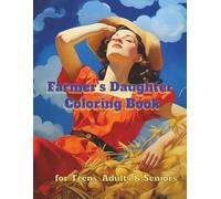 Farmer's Daughter Coloring Book: 100 Beautiful Ladies to Bring to Life in Vibrant Color