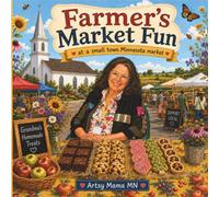 Farmers Market Fun - At a Small Town Minnesota Farmers Market: A Farmers Market Themed Coloring Book for All Ages