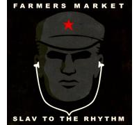 FARMERS MARKET - Slav to the Rhythm