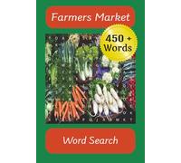Farmers Market Word Search: Word Searches with Easy to Read Print about Farmers Markets, Types of Vegetables, Types of Fruit and Much More | 6x9 ... ... Gifts for Vacations and Free Time.