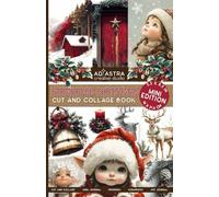FARMHOUSE CHRISTMAS - MINI EDITION - CUT AND COLLAGE BOOK: For Junk Journals, Scrapbook, Ephemera and More