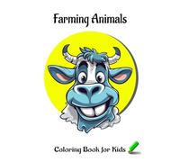 Farming Animals Coloring Book for Kids:: Mix & Cute Farming Animals Photos on Each Pages with Bold Line.