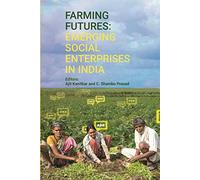 Farming Futures: Emerging Social Enterprises in India