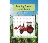 Farming themed word search: Farming themed word search, easy to read, for adults, seniors and teens... Gift for vacations, holidays, and birthdays, 6x9, 110 pages, 50+ puzzles