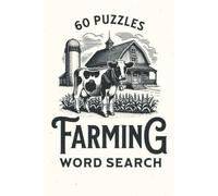 Farming Word Search: 60 Word Search Puzzles with Easy to Read Book About Farming, Farm Animals, Agriculture & More | Ideal Gift for Adults, Seniors & Kids