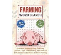 Farming Word Search: Fun Word Search Puzzles Featuring Tractors, Crops, Farm Animals, and Barn Life - 55 Puzzles with Solutions (6x9 Inch Format)