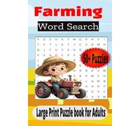 Farming Word Search large print Puzzle Book for Adults, Teens & Seniors: Word Searches with Easy to read print about Farming, farms animals and food | ... Gift for Vacations, Holidays and Free Time