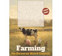 Farming Word Search - No Reverse Large Print Edition: Puzzles Featuring Farm Animals, Crops, Tractors, Barn Life, and Country Living | 50 Relaxing ... Included (No Reverse Word Search Series)