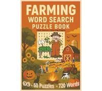 Farming Word Search Puzzle Book: A Delightful 6x9 Word Search Puzzle Book Packed with 60 Engaging Farming-Themed Puzzles and 720 Unique Words - ... Brain Exercise, and Fun for All Ages!