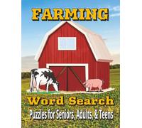 Farming Word Search Puzzle Book: Large Print Puzzles Celebrating Farm Life, Agriculture, and Rural Living for Relaxation and Brain Fitness