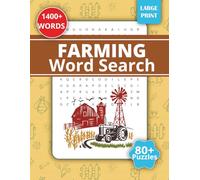 Farming Word Search Puzzle Book: Large Print Word Puzzles For Adults, Seniors and Teens, about Farming, Vegetables, Farm Equipments, Farm Buildings ... Gift for Holidays, Vacations and Free Time