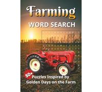 Farming Word Search: Puzzles Inspired by Golden Days on the Farm - Fun & Challenging Farming Word Search for all Ages | Rural Life, Crops, Animals & ... for Leisure Time, Road Trips & as a Gifts
