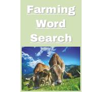 Farming Word Search: Word searches with easy to read print about farming, agriculture, gardening, and more | 6x9 inches, 110 pages | 50+ Puzzles ... gift for vacations, holidays and free times