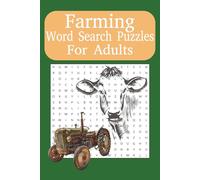 Farming Word Searches: 100 Word Searches for Adults All About Farming and Agriculture. Great Gift for Adults; Men and Women for Birthday, Holidays, Anniversaries.